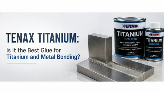 Tenax Titanium: Is It the Best Glue for Titanium and Metal Bonding?