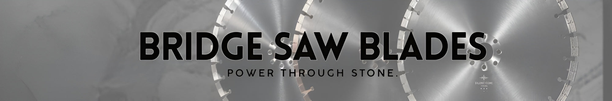 Bridge Saw Blades